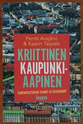Pentti Arajärvi & Kaarin Taipale: Kriittinen kaupunkiaapinen