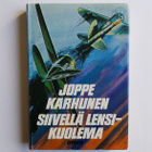 Joppe Karhunen : Siivellä lensi – kuolema - pikkukuva 1