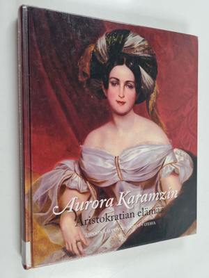 Aurora Karamzin : aristokratian elämää
