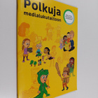 Polkuja medialukutaitoon : opas varhaiskasvatukseen ja es... - pikkukuva 1
