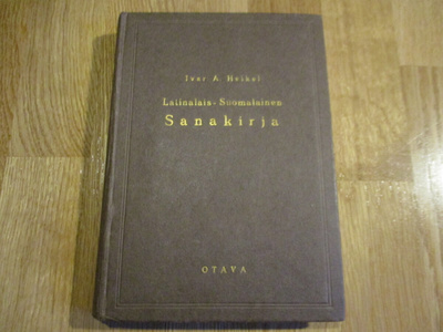 IVAR A. HEIKEL Latinalais-Suomalainen Sanakirja * OTAVA 1935