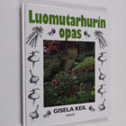 Gisela Keil : Luomutarhurin opas : asiantuntijan neuvoja ... - pikkukuva 1