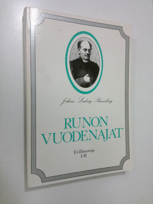 Johan Ludvig Runeberg : Runon vuodenajat : Johan Ludvig R...