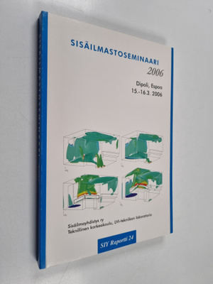 Jorma Sateri : Sisäilmastoseminaari 2006, Dipoli, Espoo :...