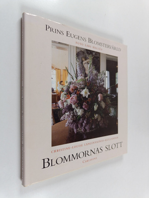 Christine-Louise Langinvainio-Kullander : Blommornas slot...