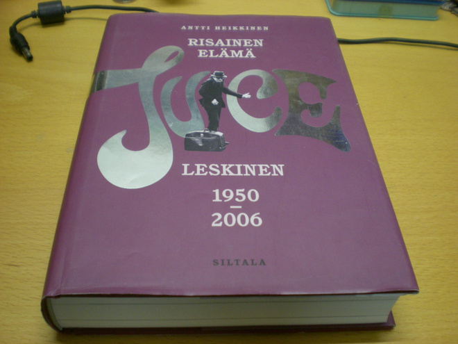 Antti Heikkinen: Risainen elämä - Juice Leskinen 1950 - 2006