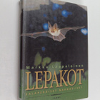 Markku Lappalainen : Lepakot : salaperäiset nahkasiivet - pikkukuva 1