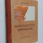 Aatos Tavaila : Maataloutta oppimaan - pikkukuva 1