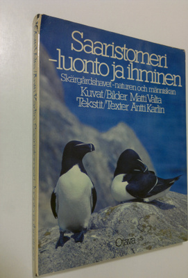 Matti Valta : Saaristomeri - luonto ja ihminen = Skärgård...