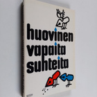 Veikko Huovinen : Vapaita suhteita : valitut erikoiset - pikkukuva 1