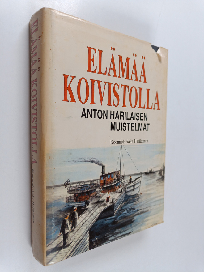 Anton Harilainen : Elämää Koivistolla : Anton Harilaisen ...