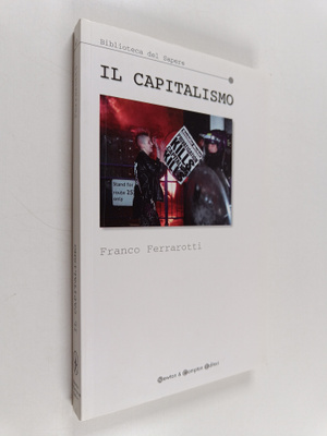 Franco Ferrarotti : Il capitalismo