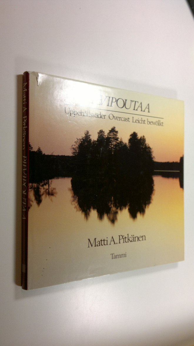 Matti A. Pitkänen : Pilvipoutaa = Uppehållsväder = Overca...