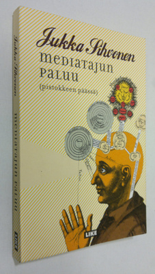 Jukka Sihvonen : Mediatajun paluu : pistokkeen päässä