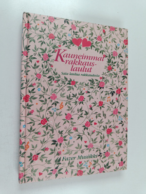 Kauneimmat rakkauslaulut : sata laulua rakkaudesta
