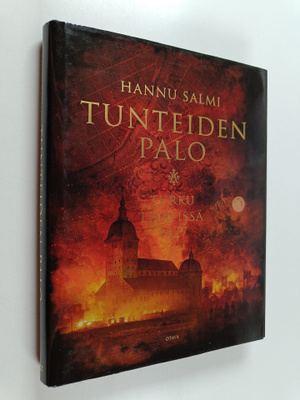 Hannu Salmi : Tunteiden palo : Turku liekeissä 1827