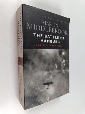 Martin Middlebrook : The Battle of Hamburg - Allied Bombe...