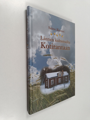 Lännen kultamailta Kotirantaan