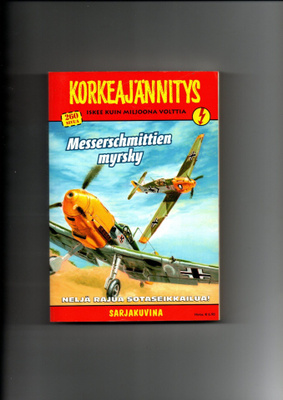 Korkeajännitys n:o 5 2010 Messerschmittien myrsky.