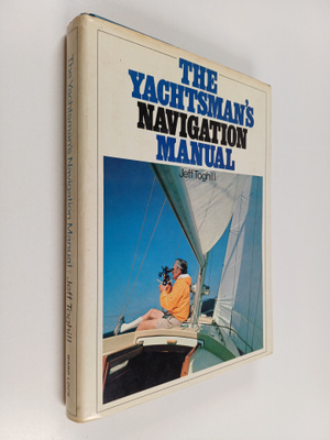Jeff E. Toghill : The Yachtsman's Navigation Manual