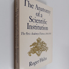Roger Hahn : The Anatomy of a Scientific Institution - Th... - pikkukuva 1
