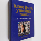 Tunne itsesi, ymmärrä muita : elämän psykologiaa - pikkukuva 1