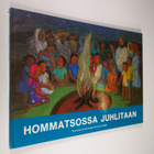 Elsa Sysser : Hommatsossa juhlitaan - pikkukuva 1