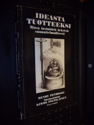 Petroski : Ideasta tuotteeksi ( 1 p. 1997 )