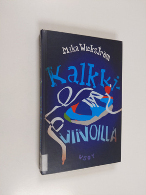 Mika Wickström : Kalkkiviivoilla
