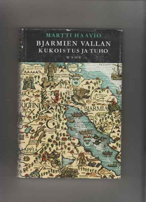 Haavio,Martti: Bjarmien vallan kukoistus ja tuho, WS 1965,sk