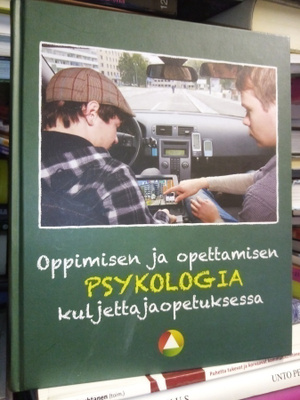Oppimisen ja opettamisen PSYKOLOGIA kuljettajaopetuksessa