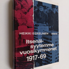 Heikki Eskelinen : Itsenäisyytemme vuosikymmenet 1917-69 - pikkukuva 1