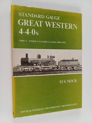 O. S. Nock : Standard Gauge Great Western Four-Four-Zero'...