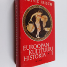 Hartvig Frisch : Euroopan kulttuurihistoria 1 : Vanhimmis... - pikkukuva 1