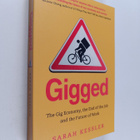 Sarah Kessler : Gigged : the gig economy, the end of the ... - pikkukuva 1