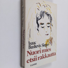 Isaac Bashevis Singer : Nuori mies etsii rakkautta - pikkukuva 1