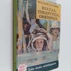 William La Varre : Kultaa, timantteja, orkideoja : kauppa... - pikkukuva 1