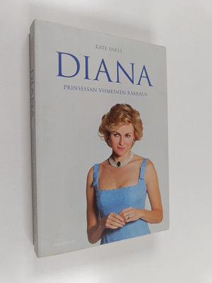 Kate Snell : Diana : prinsessan viimeinen rakkaus