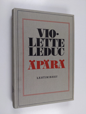 Violette Leduc : Äpärä : kertomus
