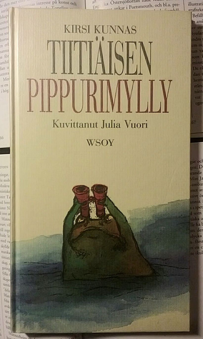 Kirsi Kunnas - Tiitiäisen pippurimylly (sid.)
