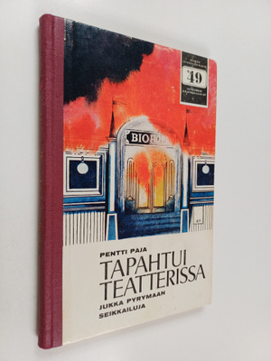 Pentti Paja : Tapahtui teatterissa : Jukka Pyrymaan seikk...