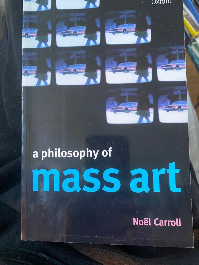 Noël Carroll: A Philosophy of Mass Art