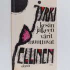 Jyrki Pellinen : Kesän jälkeen värit muuttuvat : runoja - pikkukuva 1