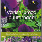 Värien lumoa puutarhaan - pikkukuva 1