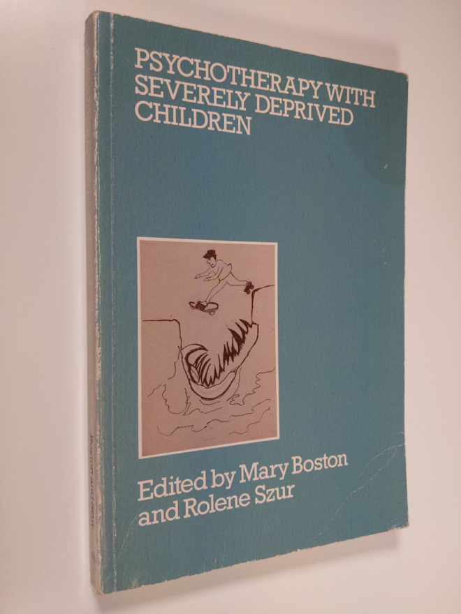 Mary Boston ym. : Psychotherapy with severely deprived ch...