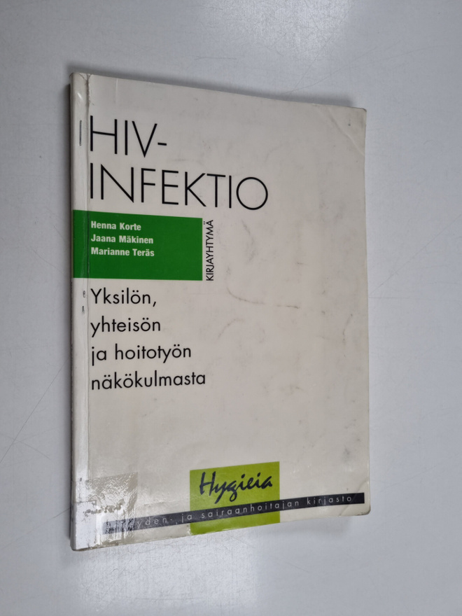 Henna Korte : HIV-infektio yksilön, yhteisön ja hoitotyön...
