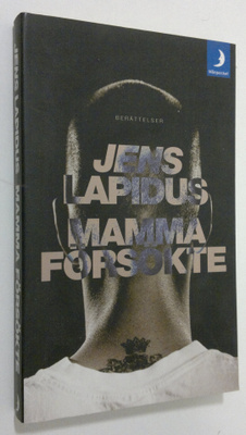 Jens Lapidus : Mamma försokte