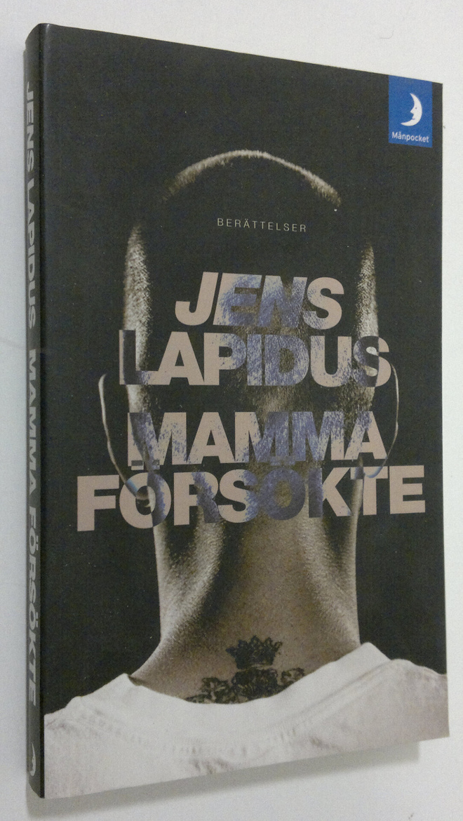 Jens Lapidus : Mamma försokte