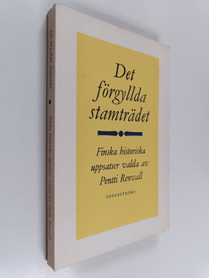 Pentti Renvall : Det förgyllda stamträdet : Finska histor...