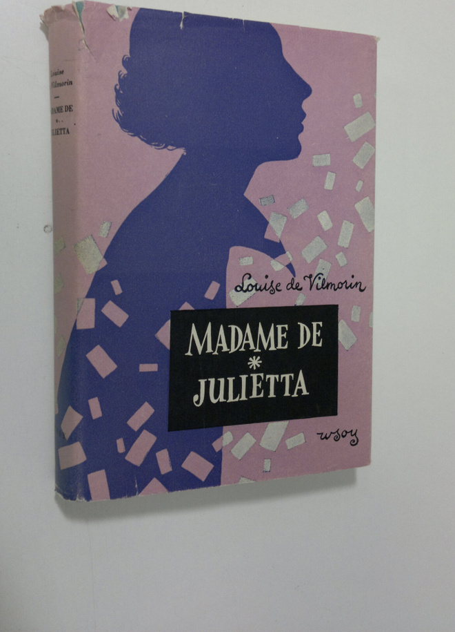 Louise de Vilmorin : Madame de - Julietta